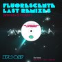 Fluorescente Last Remixes