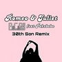 Romeo & Juliet (30th Son Remix)