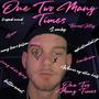 One Two Many Times (Explicit)