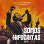 Somos Hipócritas (Explicit)