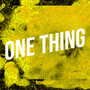 One Thing (Explicit)