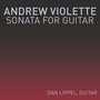 Violette, A.: Guitar Sonata (Lippel)