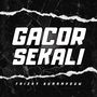 GACOR SEKALI