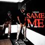 Same Me (Explicit)