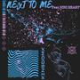 NEXT TO ME (feat. NINI HEART)