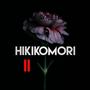 HIKIKOMORI II (Explicit)