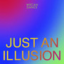 Just an Illusion