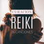 Curación Reiki: 26 Canciones - Música de Energía Positiva Sanación Real y Bienestar para Mi