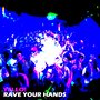 Rave Your Hands