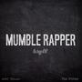 Mumble Rapper (Explicit)