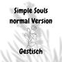 Simple Souls (“Normal“ Version)