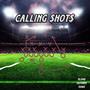 Calling Shots (Explicit)