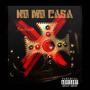 No Mo Casa (Explicit)