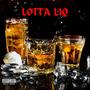 Lotta Liq (feat. Compton Menace) [Explicit]