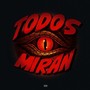 Todos Miran (Explicit)