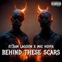 Behind These Scars (feat. St3am Lagoon) [Explicit]