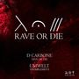 Rave or Die 12