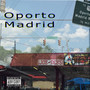 Oporto Madrid (Explicit)