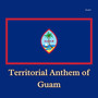 Territorial Anthem of Guam