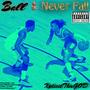 Ball & Never Fall (feat. Xplicit Beatz ) [Explicit]