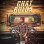 Ghat Bolda (feat. Dope Peppz)