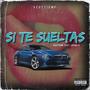 Si Te Sueltas (feat. Jacqui G) [Explicit]