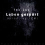 Leben gespürt (Explicit)