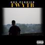 FWYTB (Explicit)