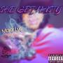 SHE GET NASTY (Explicit)