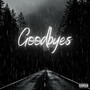 Goodbyes (Explicit)