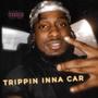 TRIPPIN INNA CAR (Explicit)