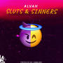Sluts & Sinners (feat. Alvah) [Explicit]