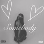 Somebody (Explicit)