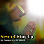 Never Giving Up (Explicit)