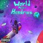 World Meetz Hendrixx (Explicit)