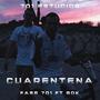 Cuarentena (feat. Fase 701) [Explicit]