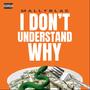 I don't understand why (Explicit)