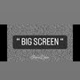 BIG SCREEN (Explicit)