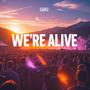 We're Alive