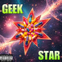 Geek Star (Explicit)