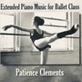 Extended Piano Music For Ballet Class