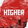 Higher (feat. Pk Mncwabe, Kid Lyric, Young Promiss & Lady Taij) [Remix] [Explicit]