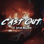 Cast Out