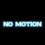 No Motion (Explicit)