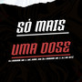 Só Mais uma Dose (Explicit)