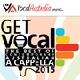 GET VOCAL 2015: The Best Of Contemporary Australian A Cappella