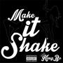 Make it shake (Explicit)