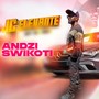 Andzi Swikoti (Explicit)