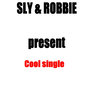 Sly & Robbie Present Cool single