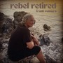 Rebel Retired